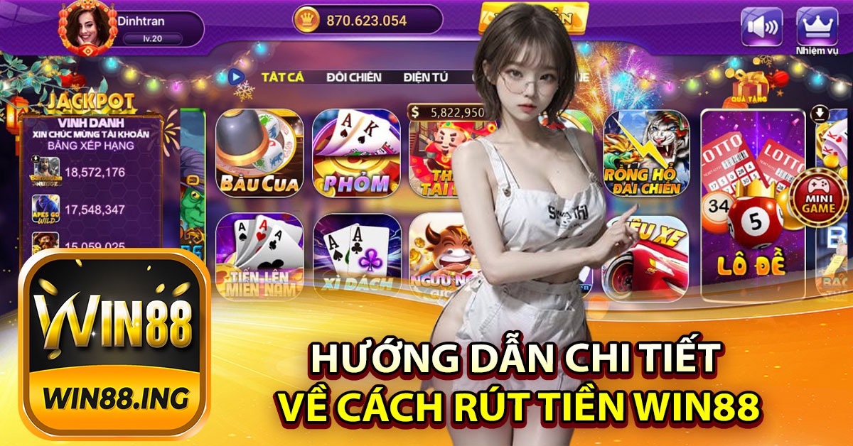 Hướng Dẫn Chi Tiết Về Cách Rút Tiền Win88